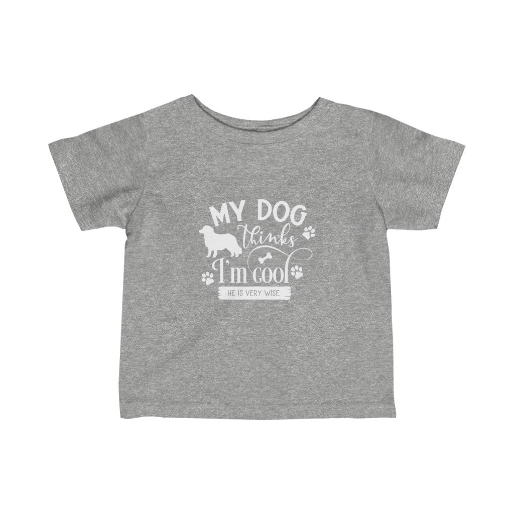 Infant My Dog Thinks I'm Cool Fine Jersey Tee